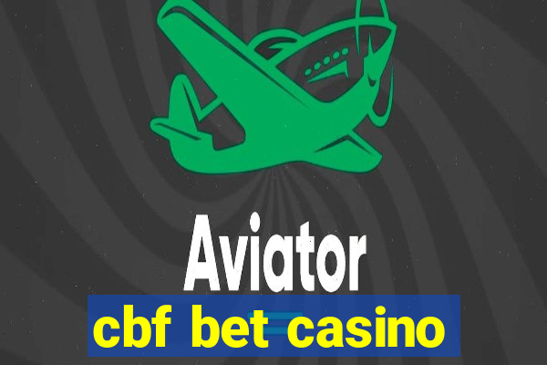 cbf bet casino